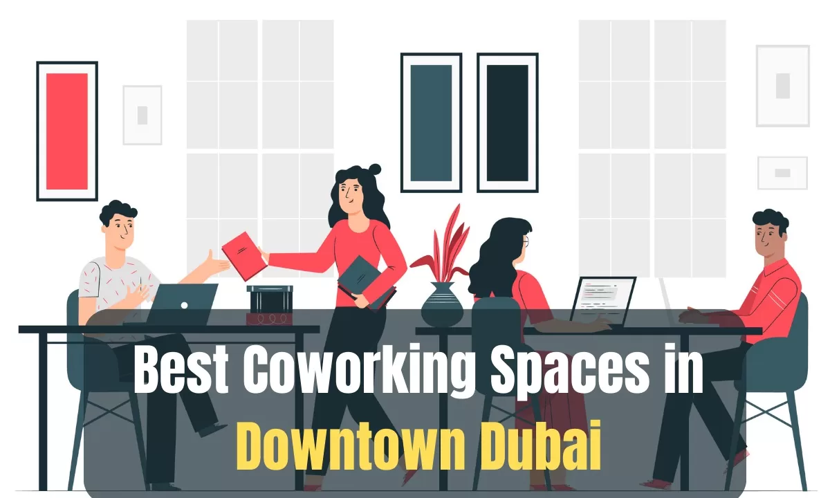 Best Coworking Spaces in Downtown Dubai