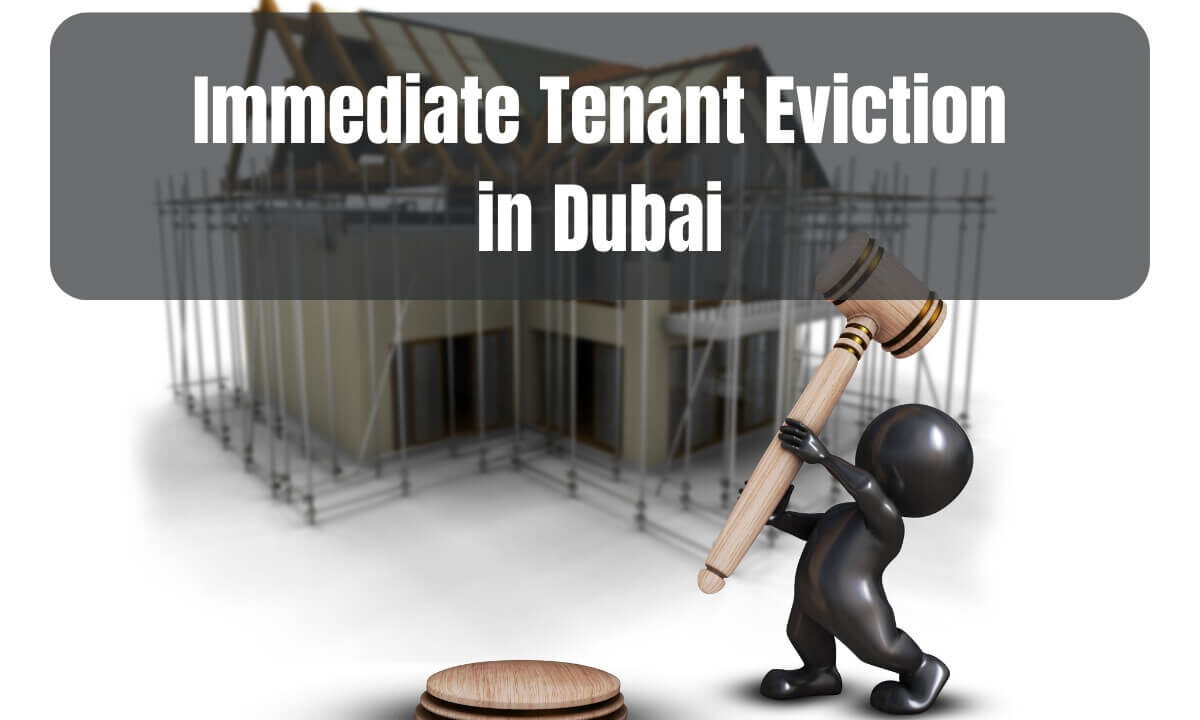 Immediate Tenant Eviction in Dubai