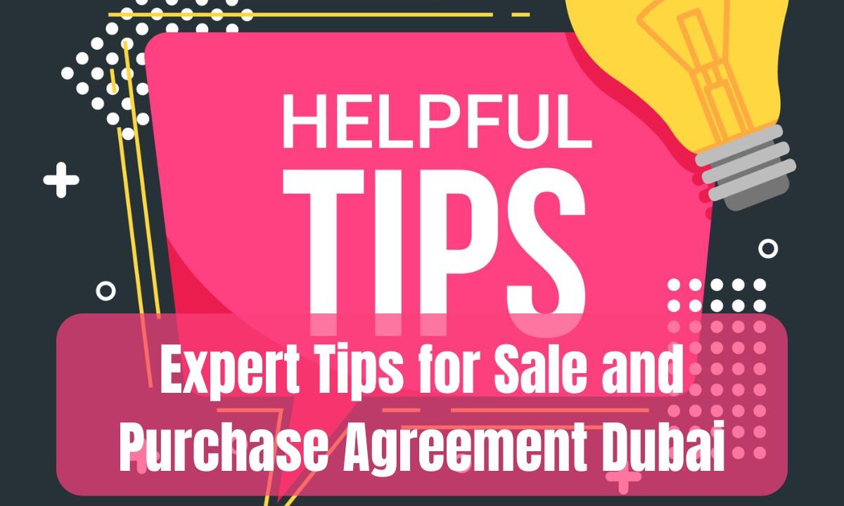 Expert Tips for Sale and Purchase Agreement Dubai