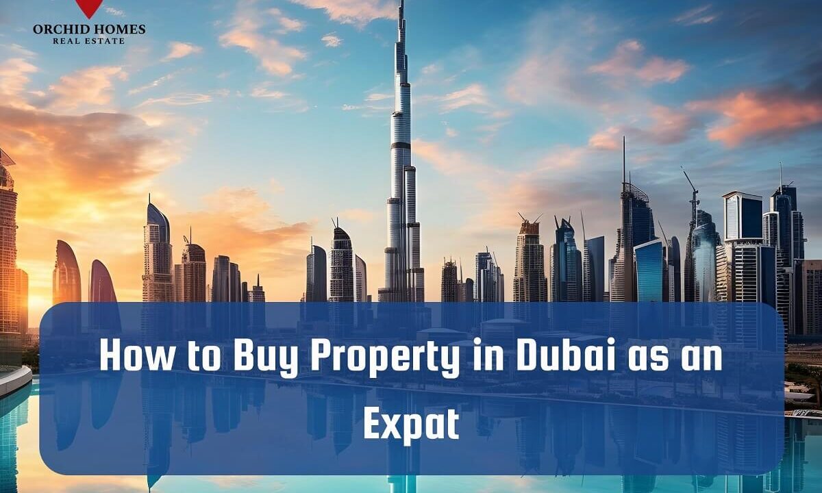 How to Buy Property in Dubai as an Expat