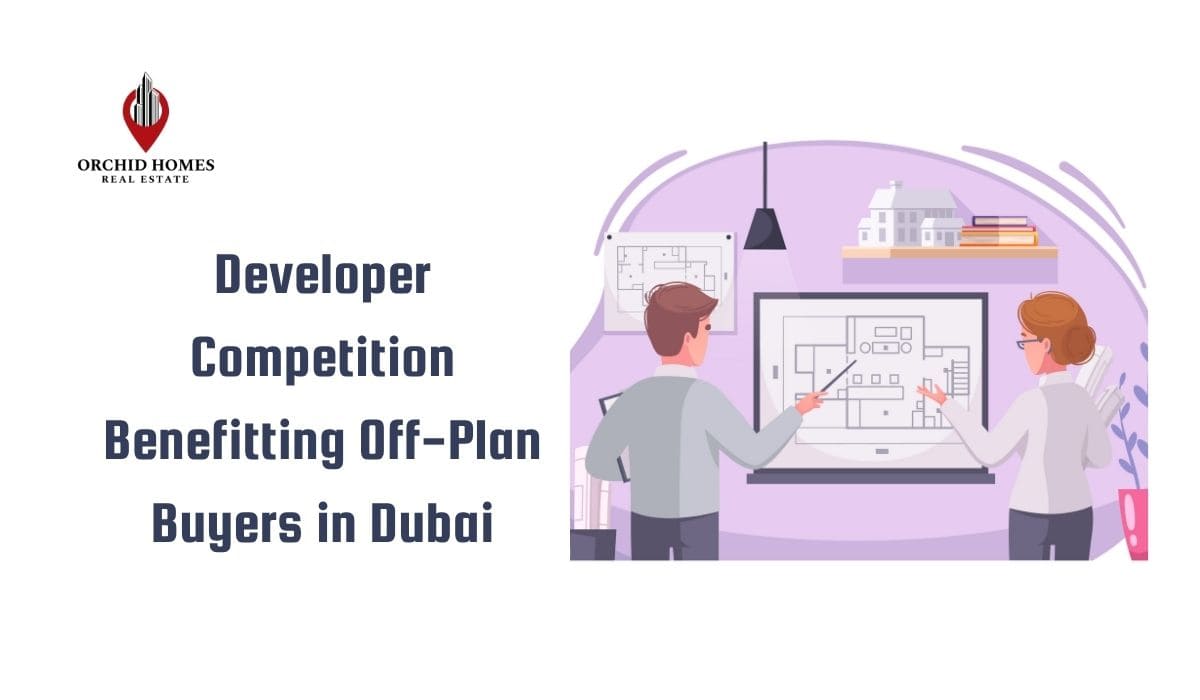 Developer Competition Benefitting Off-Plan Buyers in Dubai image