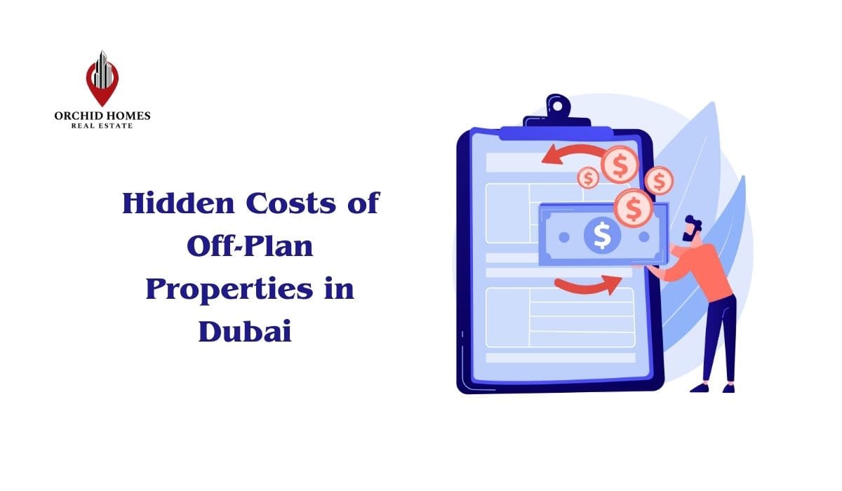 Hidden Costs of Off-Plan Properties in Dubai (What Most Buyers Miss) image