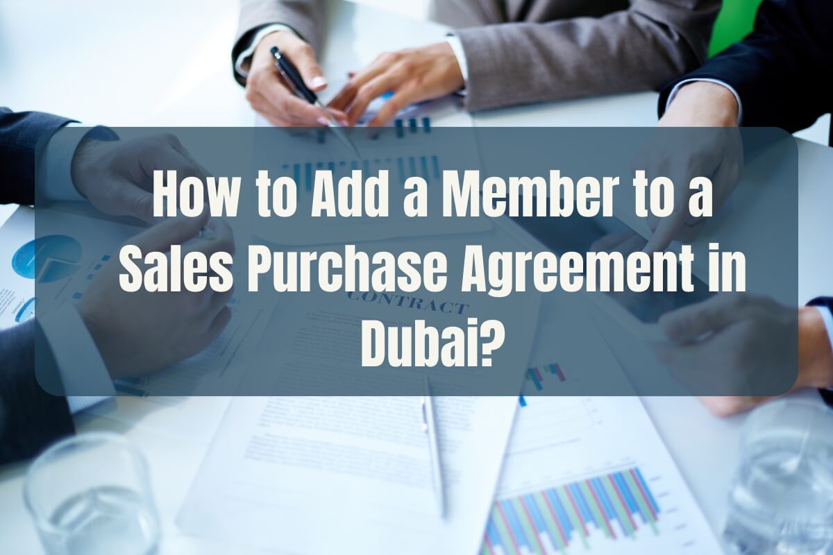 How to Add a Member to a Sales Purchase Agreement in Dubai? image