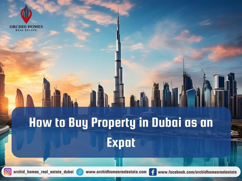 How to Buy Property in Dubai as an Expat