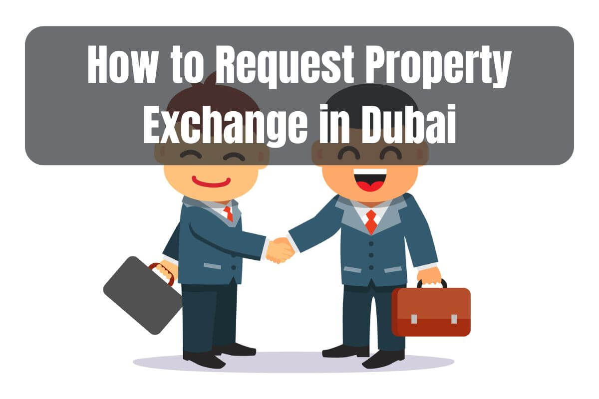 How to Request Property Exchange in Dubai—Everything You Need to Know image