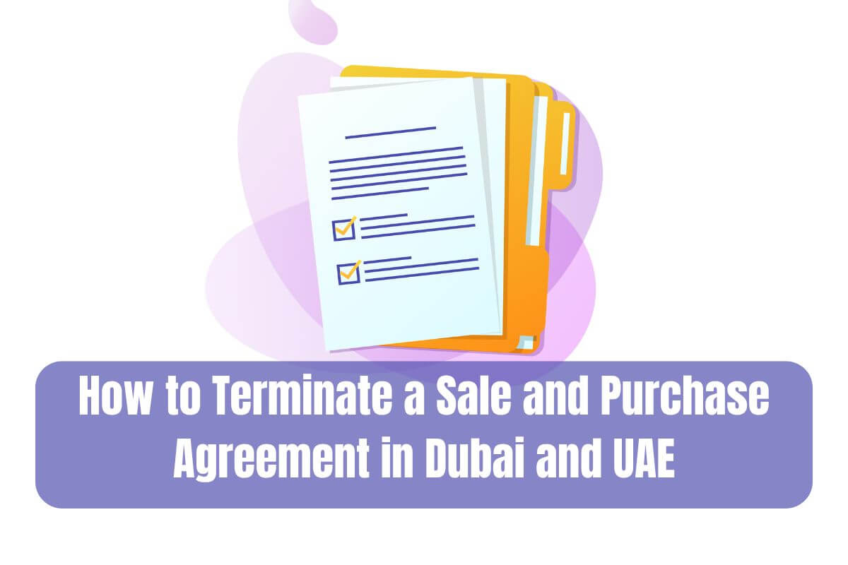 How to Terminate Sale and Purchase Agreement in Dubai and UAE image