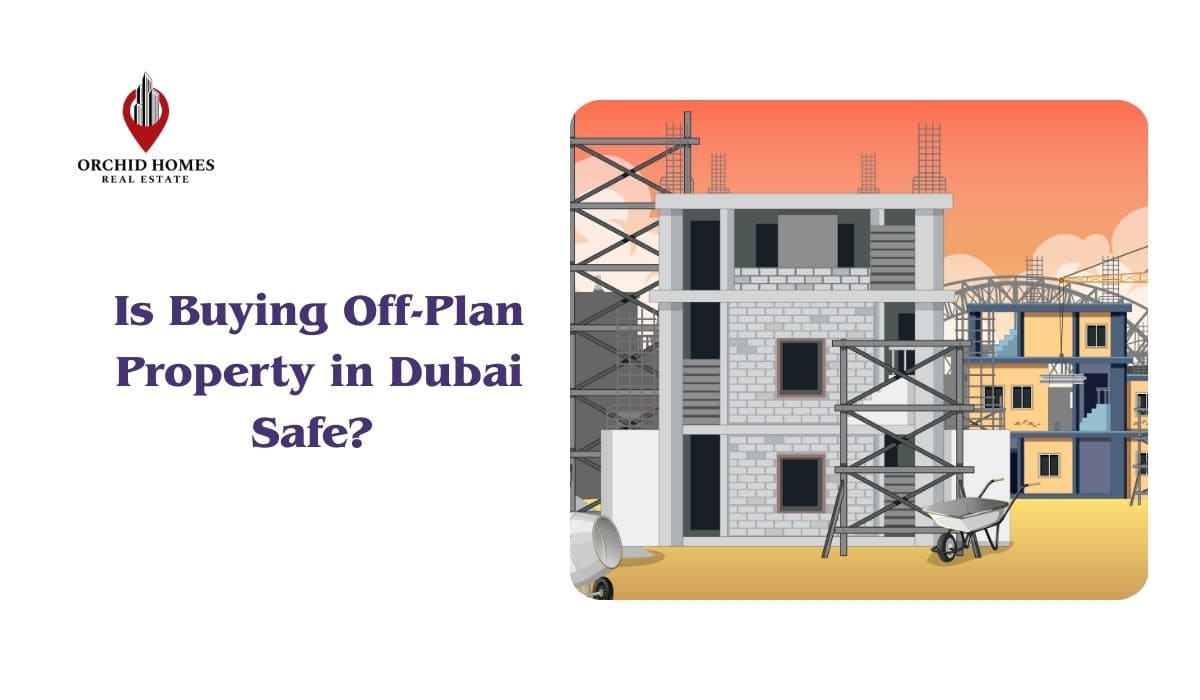 Is it Safe to Buy Off Plan in Dubai? Complete Guide image