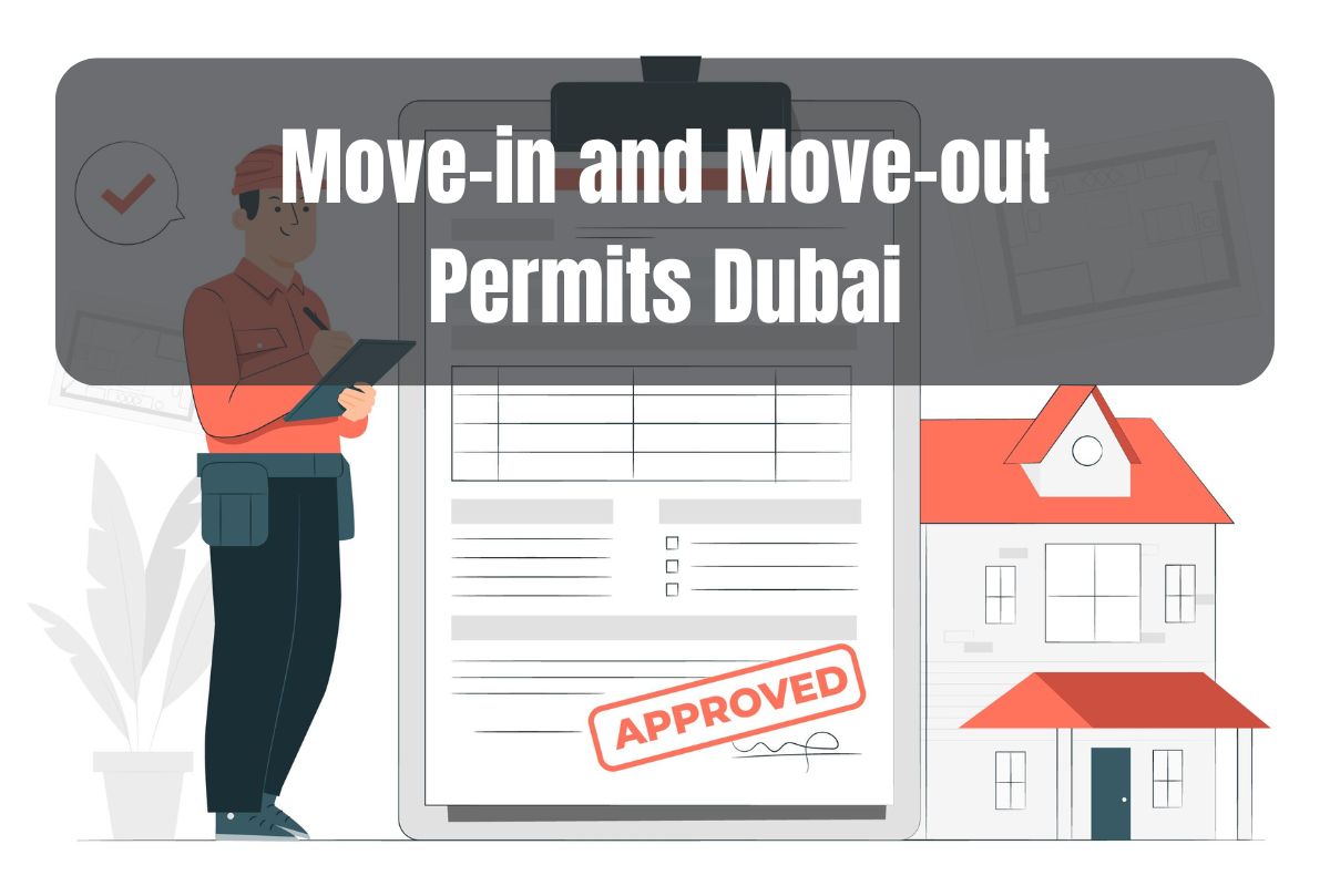 Move-in and Move-out Permits Dubai—Everything You Need to Know image