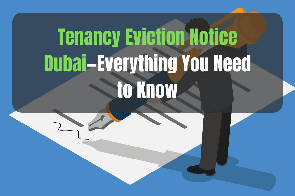 Tenancy Eviction Notice Dubai—Everything You Need to Know image