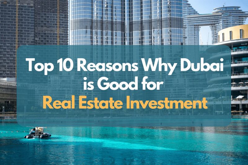 <strong>Why Is Dubai good for Real Estate Investment—Top 10 Reasons</strong> image