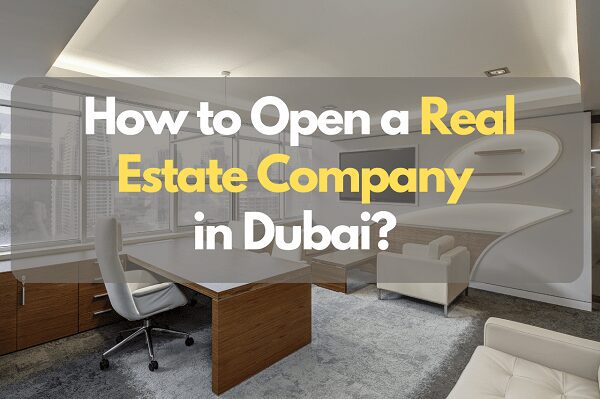 <strong>How to Open a Real Estate Company in Dubai—Complete Guide</strong> image