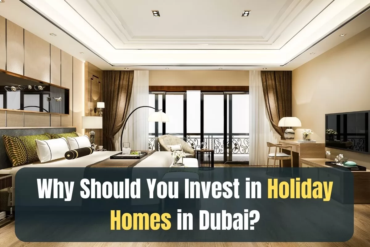 Why Should You Invest in Holiday Homes in Dubai? Best Holiday Homes in Dubai image