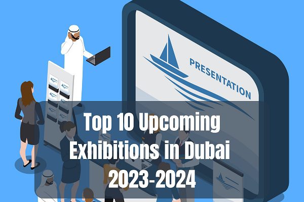 Top 10 Upcoming Exhibitions in Dubai 2023-2024 image