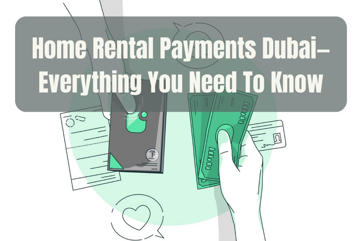 Home Rental Payments Dubai—Everything You Need To Know image