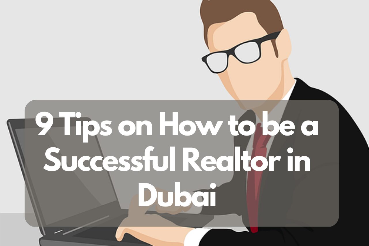 How to Be Successful Real Estate Agent in Dubai? image